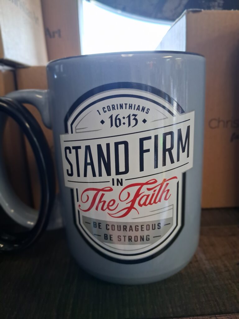 Christian Art - 1Cor. 16:13 Mug